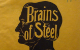 Brains of Steel.